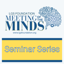 LGS Meeting of the Minds Seminar Series