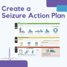 Create a Seizure Action Plan (SAP)